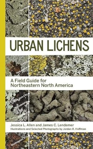 Bild des Verkufers fr Urban Lichens: A Field Guide for Northeastern North America zum Verkauf von AHA-BUCH GmbH