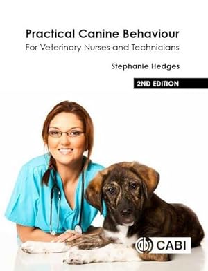 Bild des Verkufers fr Practical Canine Behaviour : For Veterinary Nurses and Technicians zum Verkauf von AHA-BUCH GmbH