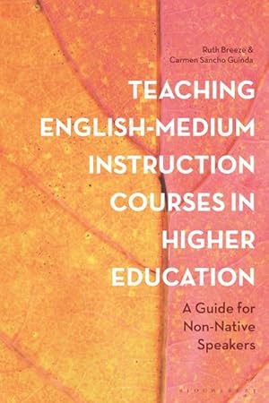 Seller image for Teaching English-Medium Instruction Courses in Higher Education : A Guide for Non-Native Speakers for sale by AHA-BUCH GmbH