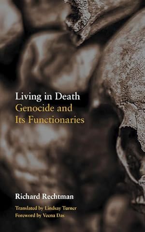 Bild des Verkufers fr Living in Death: Genocide and Its Functionaries zum Verkauf von AHA-BUCH GmbH