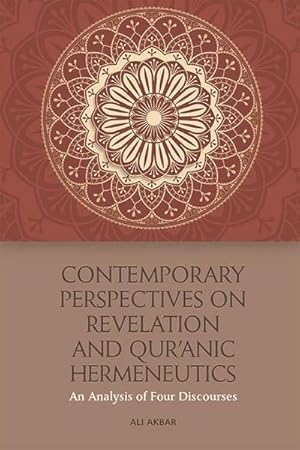 Bild des Verkufers fr Contemporary Perspectives on Revelation and Qur'?Nic Hermeneutics : An Analysis of Four Discourses zum Verkauf von AHA-BUCH GmbH
