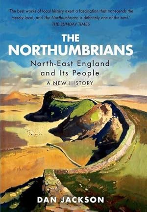 Seller image for The Northumbrians : North-East England and Its People: A New History for sale by AHA-BUCH GmbH