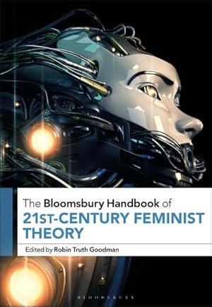 Bild des Verkufers fr The Bloomsbury Handbook of 21st-Century Feminist Theory zum Verkauf von AHA-BUCH GmbH