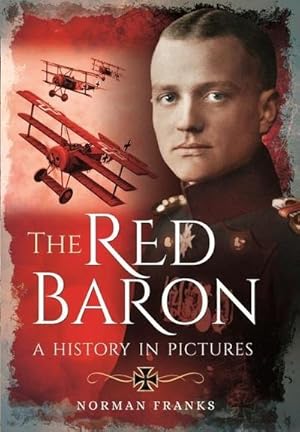 Bild des Verkufers fr The Red Baron : A History in Pictures zum Verkauf von AHA-BUCH GmbH
