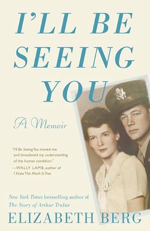 Seller image for I'll Be Seeing You : A Memoir for sale by AHA-BUCH GmbH