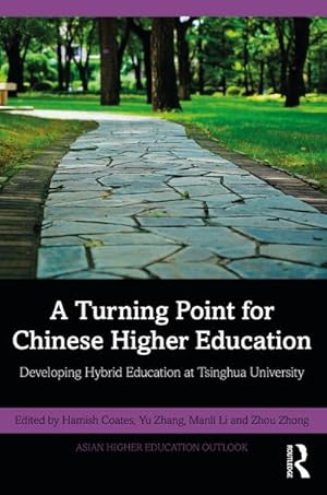 Seller image for A Turning Point for Chinese Higher Education : Developing Hybrid Education at Tsinghua University for sale by AHA-BUCH GmbH