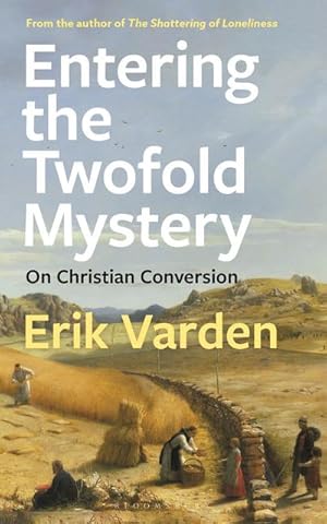 Bild des Verkufers fr Entering the Twofold Mystery : On Christian Conversion zum Verkauf von AHA-BUCH GmbH