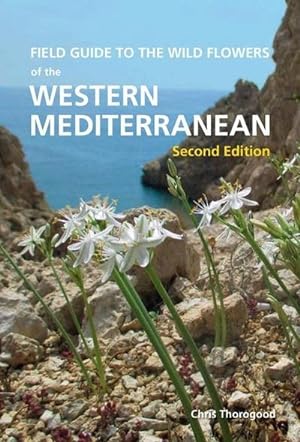 Bild des Verkufers fr Field Guide to the Wildflowers of the Western Mediterranean, Second edition zum Verkauf von AHA-BUCH GmbH