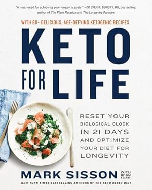 Imagen del vendedor de Keto for Life : Reset Your Biological Clock in 21 Days and Optimize Your Diet for Longevity a la venta por AHA-BUCH GmbH