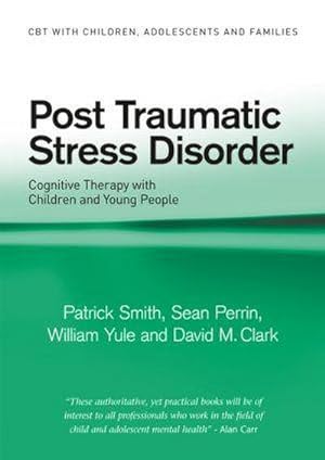 Bild des Verkufers fr Post Traumatic Stress Disorder : Cognitive Therapy with Children and Young People zum Verkauf von AHA-BUCH GmbH