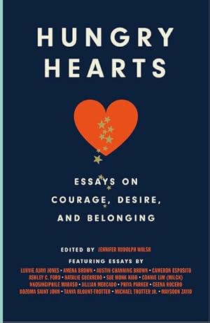 Bild des Verkufers fr Hungry Hearts : Essays on Courage, Desire, and Belonging zum Verkauf von AHA-BUCH GmbH
