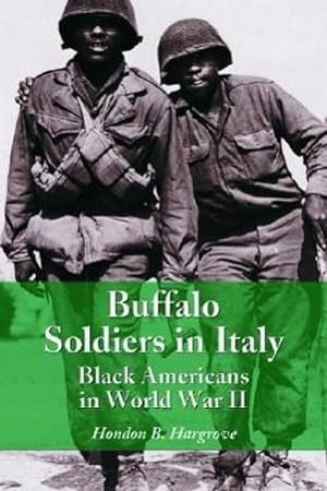 Immagine del venditore per Buffalo Soldiers in Italy : Black Americans in World War II venduto da AHA-BUCH GmbH