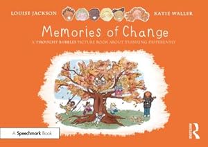 Bild des Verkufers fr Memories of Change: A Thought Bubbles Picture Book About Thinking Differently zum Verkauf von AHA-BUCH GmbH