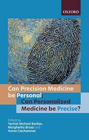 Bild des Verkufers fr Can precision medicine be personal; Can personalized medicine be precise? zum Verkauf von AHA-BUCH GmbH