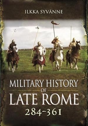 Bild des Verkufers fr Military History of Late Rome 284 361 zum Verkauf von AHA-BUCH GmbH