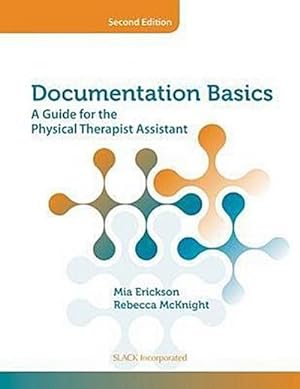Bild des Verkufers fr Documentation Basics : A Guide for the Physical Therapist Assistant zum Verkauf von AHA-BUCH GmbH