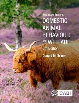 Bild des Verkufers fr Broom and Fraser's Domestic Animal Behaviour and Welfare zum Verkauf von AHA-BUCH GmbH