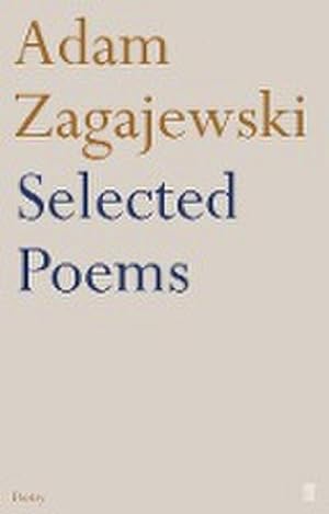 Image du vendeur pour Selected Poems of Adam Zagajewski mis en vente par AHA-BUCH GmbH