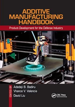 Bild des Verkufers fr Additive Manufacturing Handbook : Product Development for the Defense Industry zum Verkauf von AHA-BUCH GmbH