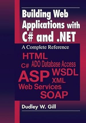 Bild des Verkufers fr Building Web Applications with C# and .NET : A Complete Reference zum Verkauf von AHA-BUCH GmbH