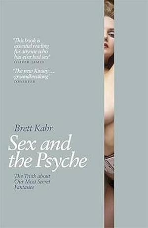 Bild des Verkufers fr Sex and the Psyche : The Truth About Our Most Secret Fantasies zum Verkauf von AHA-BUCH GmbH