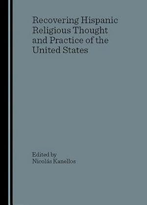 Bild des Verkufers fr Recovering Hispanic Religious Thought and Practice of the United States zum Verkauf von AHA-BUCH GmbH