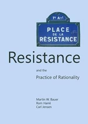 Seller image for Resistance and the Practice of Rationality for sale by AHA-BUCH GmbH
