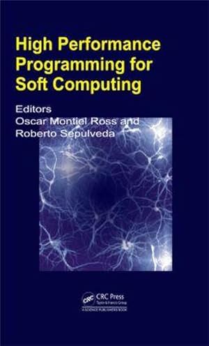 Seller image for High Performance Programming for Soft Computing for sale by AHA-BUCH GmbH