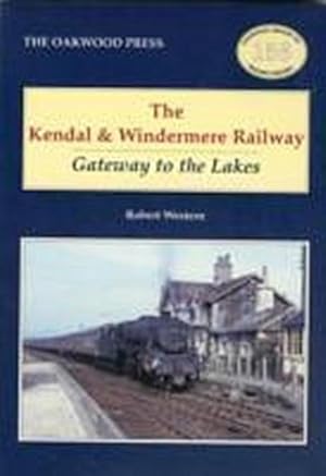 Bild des Verkufers fr The Kendal and Windermere Railway zum Verkauf von AHA-BUCH GmbH