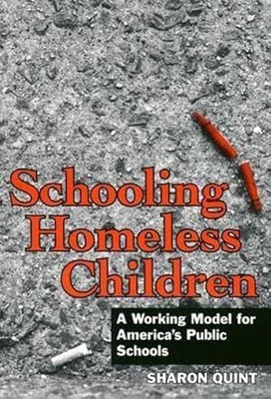 Seller image for Schooling Homeless Children : Working Models for America's Public Schools for sale by AHA-BUCH GmbH