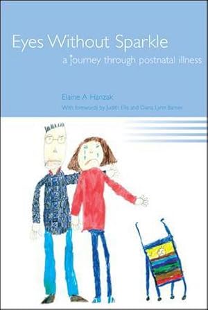 Bild des Verkufers fr Eyes Without Sparkle : A Journey Through Postnatal Illness zum Verkauf von AHA-BUCH GmbH