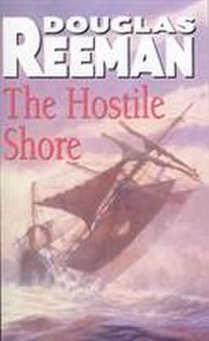 Seller image for The Hostile Shore : (The Blackwood Family: Book 3): a rip-roaring naval page-turner from the master storyteller of the sea for sale by AHA-BUCH GmbH