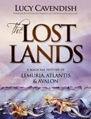 Immagine del venditore per Lost Lands, the : A Magickal History of Lemuria, Atlantis & Avalon venduto da AHA-BUCH GmbH