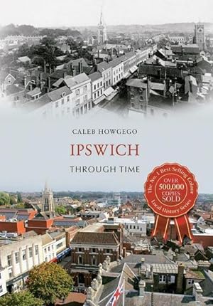 Seller image for Ipswich Through Time for sale by AHA-BUCH GmbH