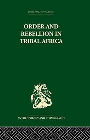 Bild des Verkufers fr Order and Rebellion in Tribal Africa zum Verkauf von AHA-BUCH GmbH