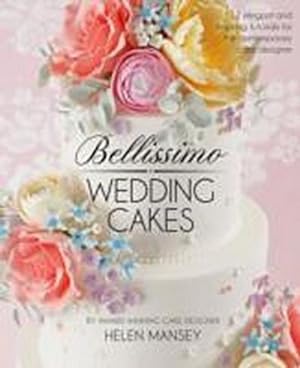 Bild des Verkufers fr Bellissimo Wedding Cakes : 12 Elegant and Inspiring Tutorials for the Contemporary Cake Designer zum Verkauf von AHA-BUCH GmbH