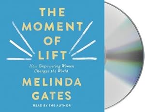 Seller image for The Moment of Lift : How Empowering Women Changes the World for sale by AHA-BUCH GmbH