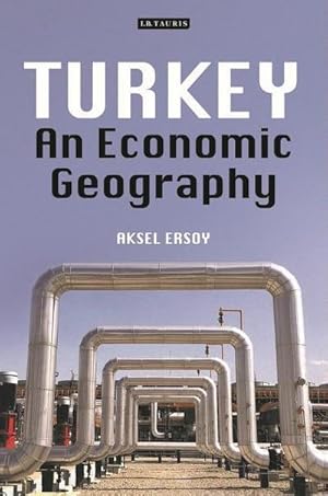 Seller image for Turkey : An Economic Geography for sale by AHA-BUCH GmbH