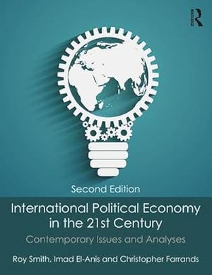 Seller image for International Political Economy in the 21st Century : Contemporary Issues and Analyses for sale by AHA-BUCH GmbH