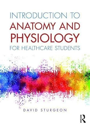 Seller image for Introduction to Anatomy and Physiology for Healthcare Students for sale by AHA-BUCH GmbH