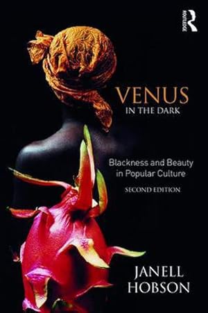 Imagen del vendedor de Venus in the Dark : Blackness and Beauty in Popular Culture a la venta por AHA-BUCH GmbH