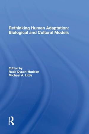 Seller image for Rethinking Human Adaptation : Biological And Cultural Models for sale by AHA-BUCH GmbH