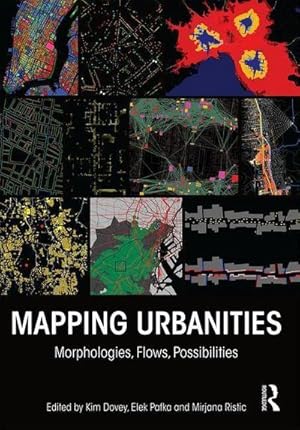 Imagen del vendedor de Mapping Urbanities : Morphologies, Flows, Possibilities a la venta por AHA-BUCH GmbH