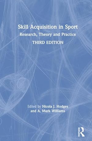 Imagen del vendedor de Skill Acquisition in Sport : Research, Theory and Practice a la venta por AHA-BUCH GmbH