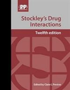Seller image for Stockley's Drug Interactions : A Source Book of Interactions, Their Mechanisms, Clinical Importance and Management for sale by AHA-BUCH GmbH