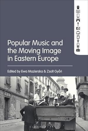 Bild des Verkufers fr Popular Music and the Moving Image in Eastern Europe zum Verkauf von AHA-BUCH GmbH