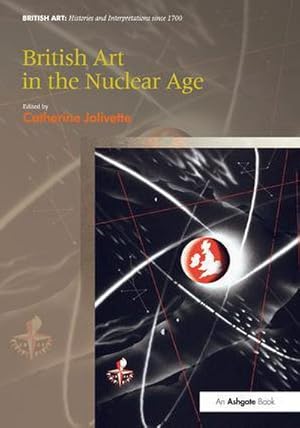 Seller image for British Art in the Nuclear Age for sale by AHA-BUCH GmbH