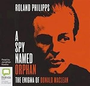 Bild des Verkufers fr A Spy Named Orphan : The Enigma of Donald Maclean zum Verkauf von AHA-BUCH GmbH