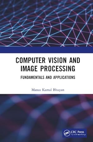 Bild des Verkufers fr Computer Vision and Image Processing : Fundamentals and Applications zum Verkauf von AHA-BUCH GmbH