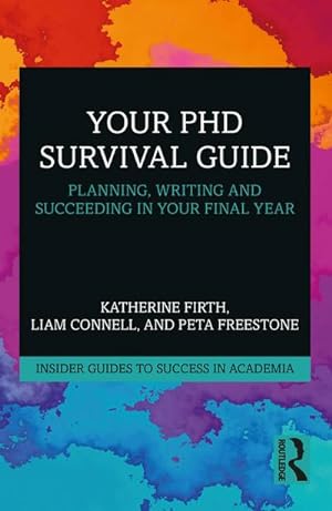 Seller image for Your PhD Survival Guide : Planning, Writing, and Succeeding in Your Final Year for sale by AHA-BUCH GmbH